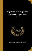 Psychical Investigations: Some Personally-observed Proofs of Survival