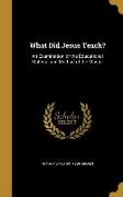 What Did Jesus Teach?: An Examination of the Educational Material and Method of the Master