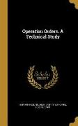 Operation Orders. A Technical Study