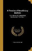 TREATISE OF BENEFICIARY MATTER