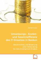 Umsetzungs-, Kosten- und Gewinneffizienz des ITEinsatzes in Banken