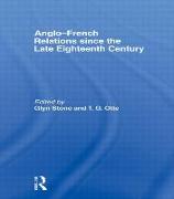 Anglo-French Relations Since the Late Eighteenth Century