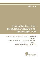 Facing the Trust Gap- Measuring and Managing Stakeholder Trust