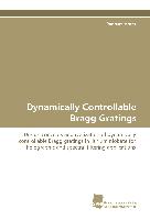 Dynamically Controllable Bragg Gratings