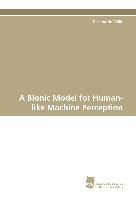 A Bionic Model for Human-like Machine Perception