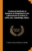 Technical Methods of Analysis as Employed in the Laboratories of Arthur D. Little, inc., Cambridge, Mass