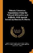 Hebraic Literature, Translations from the Talmud, Midrashim and Kabbala, with Special Introd. by Maurice H. Harris