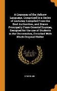 A Grammar of the Hebrew Language, Comprised in a Series of Lectures, Compiled From the Best Authorities, and Drawn Principally From Oriental Sources