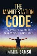 The Manifestation Code