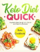 Keto Diet: Keto Cookbook with Quick and Easy Recipes for Beginners