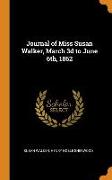 Journal of Miss Susan Walker, March 3D to June 6th, 1862