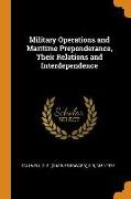 Military Operations and Maritime Preponderance, Their Relations and Interdependence