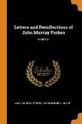 Letters and Recollections of John Murray Forbes, Volume 01