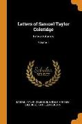 Letters of Samuel Taylor Coleridge: In Two Volumes, Volume 1