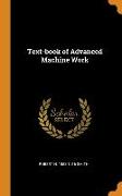 Text-book of Advanced Machine Work