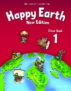 Happy Earth: 1 New Edition: Class Book