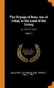 The Voyage of Bran, son of Febal, to the Land of the Living: An old Irish Saga, Volume 2