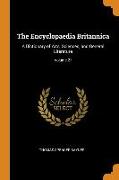 The Encyclopaedia Britannica: A Dictionary of Arts, Sciences, and General Literature, Volume 21