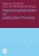 Regierungskanzleien im politischen Prozess