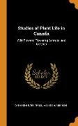Studies of Plant Life in Canada: Wild Flowers, Flowering Sshrubs, and Grasses