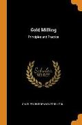 Gold Milling: Principles and Practice