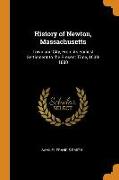 History of Newton, Massachusetts: Town and City, From its Earliest Settlement to the Present Time, 1630-1880