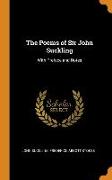 The Poems of Sir John Suckling: With Preface and Notes