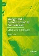 Wang Fuzhi¿s Reconstruction of Confucianism