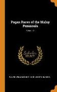 Pagan Races of the Malay Peninsula, Volume 2