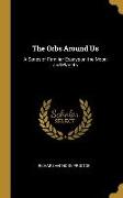 The Orbs Around Us: A Series of Familiar Essays on the Moon and Planets