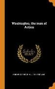 Washington, the man of Action