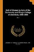 Roll of Alumni in Arts of the University and King's College of Aberdeen, 1596-1860: No.1