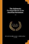 The Diplomatic Correspondence of the American Revolution: 10