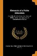 Elements of a Polite Education: Carefully Selected From the Letters of Philip Dormer Stanhope, Earl of Chesterfield to his Son