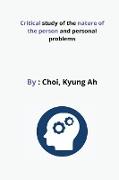 Critical study of the nature of the person and personal problems
