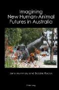 Imagining New Human-Animal Futures in Australia