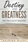 Destiny and Greatness