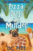 Pizza, Pugs and Murder