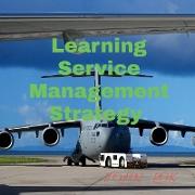 Learning Service Management Strategy