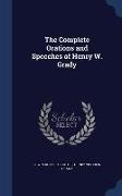 The Complete Orations and Speeches of Henry W. Grady