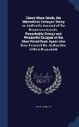 Henry More Smith, the Mysterious Stranger, Being an Authentic Account of the Numerous Arrests, Remarkable Doings and Wonderful Escapes of the Most Not