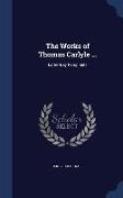 The Works of Thomas Carlyle ...: Latter-Day Pamphlets