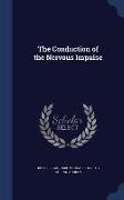 The Conduction of the Nervous Impulse