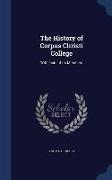 The History of Corpus Christi College: With Lists of Its Members
