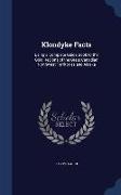 Klondyke Facts: Being a Complete Guide Book to the Gold Regions of the Great Canadian Northwest Territories and Alaska