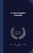 A School Algebra Complete