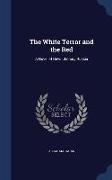 The White Terror and the Red: A Novel of Revolutionary Russia