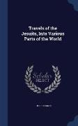 Travels of the Jesuits, Into Various Parts of the World