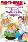 Eloise's Mother's Day Surprise: Ready-To-Read Level 1