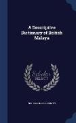 A Descriptive Dictionary of British Malaya